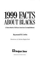 Cover of: 1999 facts about Blacks: a sourcebook of African-American accomplishment
