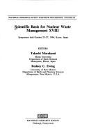 Cover of: Scientific basis for nuclear waste management XVIII: symposium held October 23-27, 1994, Kyoto, Japan