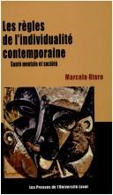 Cover of: Règles de l'individualité contemporaine: santé mentale et: société