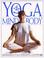 Cover of: Yoga mind & body