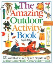 Cover of: The amazing outdoor activity book by Angela Wilkes