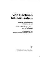 Von Sachsen bis Jerusalem: Menschen und Institutionen im Wandel der Zeit by Wolfgang Giese, Hubertus Seibert, Gertrud Thoma