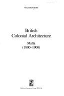 British colonial architecture by Malcolm Borg