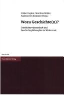 Cover of: Wozu Geschichte(n)?: Geschichtswissenschaft und Geschichtsphilosophie im Widerstreit