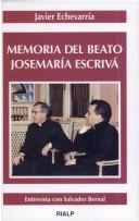 Cover of: Memoria del Beato Josemaría Escrivá by Javier Echeverría
