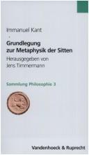 Cover of: Grundlegung zur Metaphysik der Sitten by Immanuel Kant, Immanuel Kant