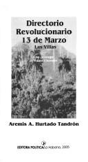 Directorio Revolucionario 13 de Marzo by Aremis A. Hurtado Tandrón