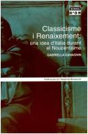 Cover of: Classicisme i renaixement: una idea d'Itàlia durant el Noucentisme