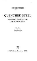 Cover of: Quenched steel: the story of an escape from Treblinka