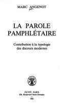 Cover of: La parole pamphilétaire: contribution à la typologie des discours modernes