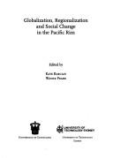 Cover of: Globalization, regionalization and social change in the Pacific Rim
