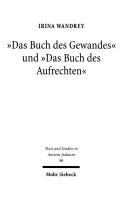 Cover of: "Das Buch des Gewandes" und "Das Buch des Aufrechten": Dokumente eines magischen spätantiken Rituals, ediert, kommentiert und übersetzt