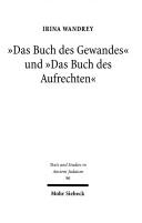 "Das Buch des Gewandes" und "Das Buch des Aufrechten" by Irina Wandrey