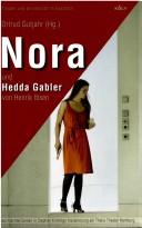 Cover of: Nora und Hedda Gabler von Henrik Ibsen by Ortrud Gutjahr (Hg.).