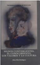 Cover of: Signos convergentes: el conocimiento, los valores y la cultura