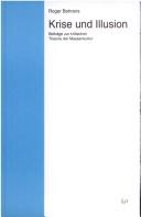 Cover of: Asthetik und Kulturphilosophie, Bd. 3: Krise und Illusion: Beiträge zur kritischen Theorie der Massenkultur by Behrens, Roger