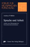 Cover of: Sprache und Arbeit: Aspekte einer Ethnographie der Unternehmenskommunikation