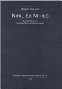 Cover of: Nihil ex nihilo: zum Verh altnis von Konstruktivismus und Dekonstruktion