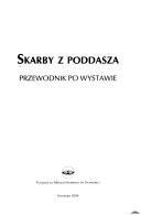 Cover of: Skarby z poddasza by [redakcja katalogu, Elżbieta Topolnicka-Niemcewicz].