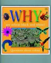 Cover of: Why are zebras black and white?: questions children ask about color