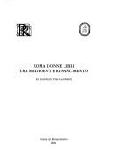 Roma donne libri tra Medioevo e Rinascimento by Giuseppe Lombardi