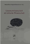 Cover of: Literaturwissenschaft als kritische Wissenschaft