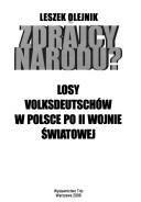 Cover of: Zdrajcy narodu?: losy volksdeutschów w Polsce po II wojnie światowej