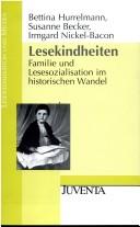 Cover of: Lesekindheiten: Familie und Lesesozialisation im historischen Wandel