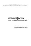 Cover of: Iperurbs/ Roma: visioni di conflitto e di mutamenti urbani