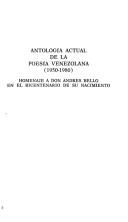 Cover of: Antología actual de la poesía venezolana: (1950-1980) : homenaje a don Andrés Bello en el bicentenario de su nacimiento
