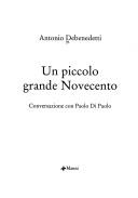 Un piccolo grande Novecento by Antonio Debenedetti