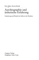 Cover of: Autobiographie und ästhetische Erfahrung: Entdeckung und Wandel des Selbst in der Moderne