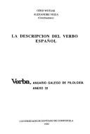 Cover of: La Descripción del verbo español by Gerd Wotjak, Alexandre Veiga