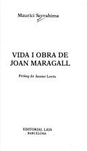 Vida i obra de Joan Maragall by Maurici Serrahima