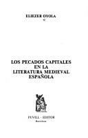 Los pecados capitales en la literatura medieval española by Eliezer Oyola