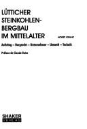 Cover of: Lütticher Steinkohlenbergbau im Mittelalter by Horst Kranz