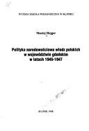 Cover of: Polityka narodowościowa władz polskich w województwie gdańskim w latach 1945-1947