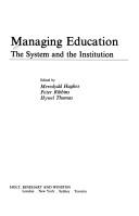 Cover of: Managing education: the system and the institution