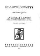 Cover of: La materia e il lavoro by Carlo Enrico Roggia, Carlo Enrico Roggia