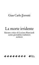 Cover of: La morte irridente by Gian Carlo Ferretti