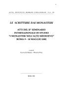 Cover of: Le scritture dai monasteri: atti del 2. seminario internazionale di studio I monasteri nell'alto Medioevo : Roma, 9-10 maggio 2002