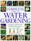Cover of: The American Horticultural Society complete guide to water gardening