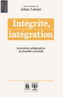 Cover of: Integrité, intégration: innovation pédagogique et pluralité culturelle
