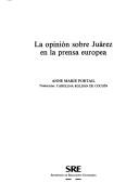 Cover of: La opinión sobre Juárez en la prensa europea