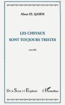 Cover of: Les chevaux sont toujours tristes: nouvelles