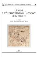 Cover of: Origene e l'alessandrinismo cappadoce by Gruppo italiano di ricerca su Origene e la tradizione alessandrina. Convegno