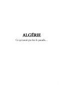 Cover of: Algérie: ce qu'aurait pu être le paradis-- : roman