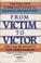 Cover of: From Victim to Victor