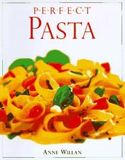 Cover of: Perfect Pasta by Willan, Anne., Willan, Anne.