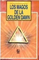 Cover of: The magicians of the Golden Dawn by Ellic Howe